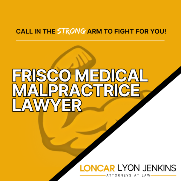 Frisco Medical Malpractice Lawyer