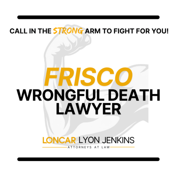 Frisco Wrongful Death Lawyer