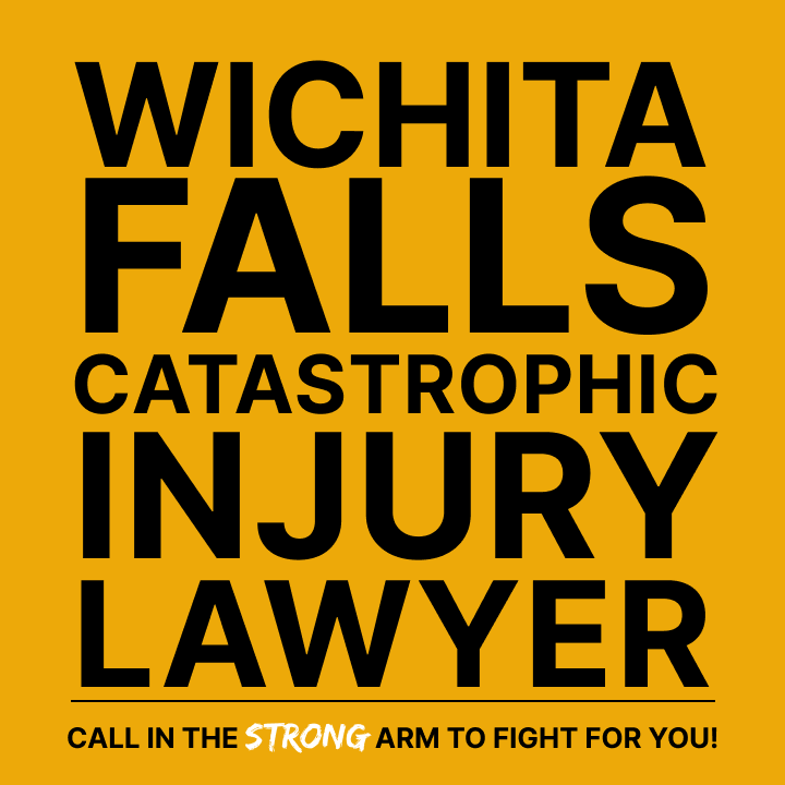 Wichita Falls Catastrophic Injury Lawyer